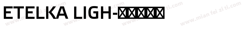 ETELKA LIGH字体转换